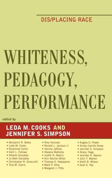 Cover for Leda M Cooks · Whiteness, Pedagogy, Performance: Dis / Placing Race (Gebundenes Buch) (2007)