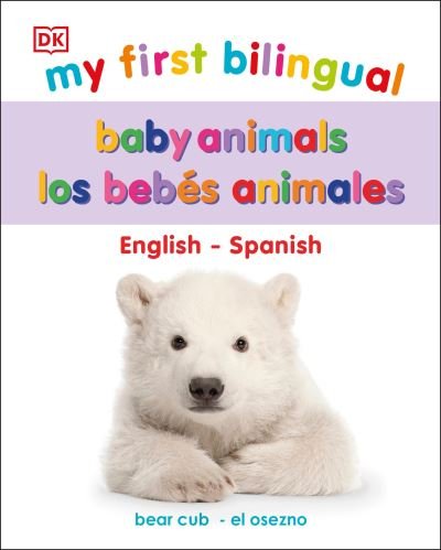 Cover for Dk · My First Bilingual Baby Animals / los animales bebA (c)s - My First Tabbed Board Book (Tavlebog) (2021)