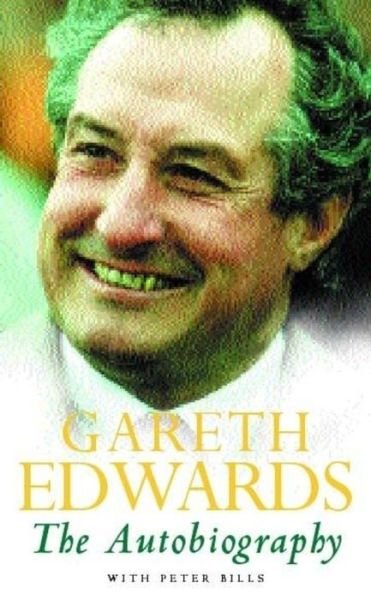 Gareth Edwards: The Autobiography - Gareth Edwards - Książki - Headline Publishing Group - 9780747261629 - 7 września 2000