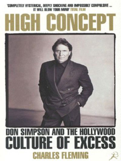 Cover for Charles Fleming · High Concept: Don Simpson and the Hollywood Culture of Excess (Paperback Book) [New edition] (1999)