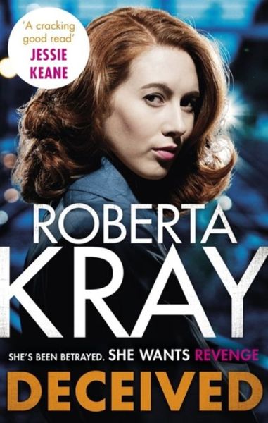 Cover for Roberta Kray · Deceived: the must-read, gripping crime novel from the bestselling author (Paperback Book) (2019)