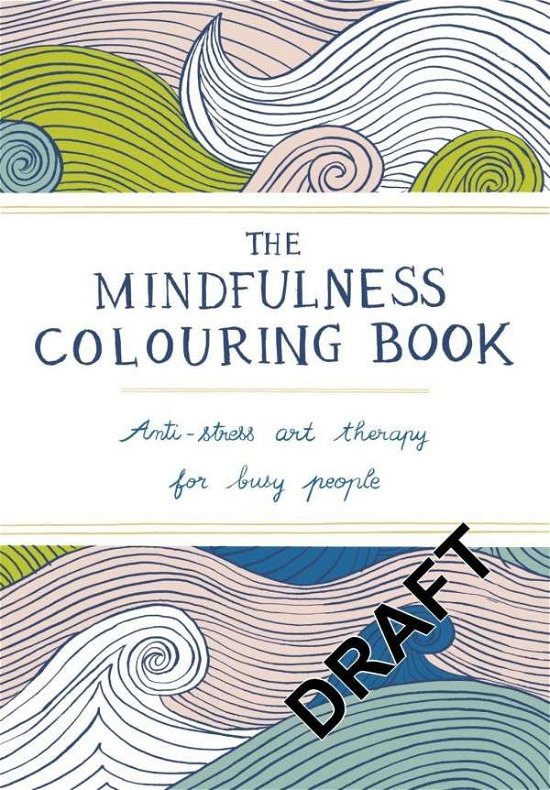 Cover for Emma Farrarons · The Mindfulness Colouring Book: Anti-stress Art Therapy for Busy People (Paperback Book) [Main Market Ed. edition] (2015)