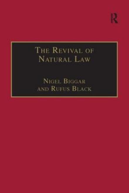 Cover for Nigel Biggar · The Revival of Natural Law: Philosophical, Theological and Ethical Responses to the Finnis-Grisez School (Hardcover Book) [New edition] (2000)