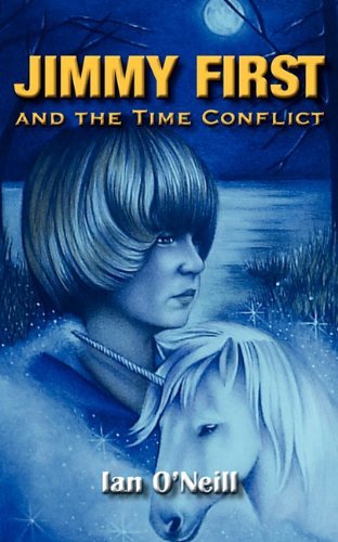 Cover for Ian O'Neill · Jimmy First and the Time Conflict (Paperback Bog) (2011)