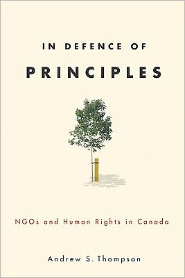 Cover for Andrew Thompson · In Defence of Principles: NGOs and Human Rights in Canada - Law and Society (Paperback Book) (2011)