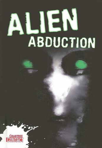 Cover for Anne Rooney · Alien Abduction (Crabtree Contact) (Hardcover Book) (2008)