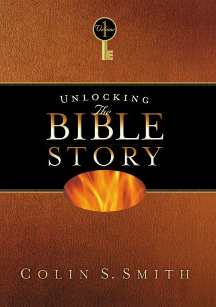 Unlocking the Bible Story Old Testament Volume 1 - Colin S. Smith - Libros - Moody Publishers - 9780802416629 - 6 de diciembre de 2016