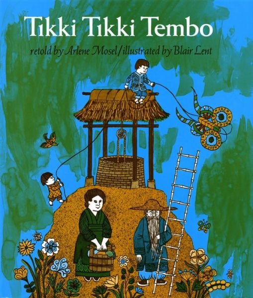 Tikki Tikki Tembo - Arlene Mosel - Books - Henry Holt and Co. (BYR) - 9780805006629 - March 15, 1968