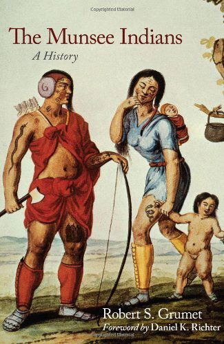 The Munsee Indians: A History - The Civilization of the American Indian Series - Robert S. Grumet - Books - University of Oklahoma Press - 9780806140629 - November 20, 2009