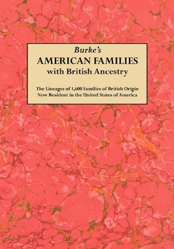 Burke's American Famiies with British Ancestry - John Bernard Burke - Livros - Genealogical Publishing Company - 9780806306629 - 27 de janeiro de 2010