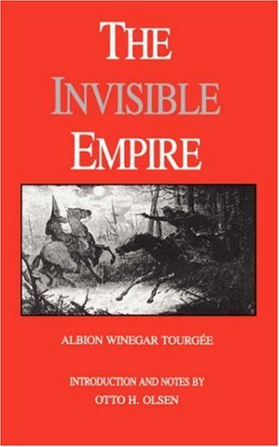 Cover for Albion Winegar Tourgee · The Invisible Empire: A Concise Review of the Epoch - Library of Southern Civilization (Paperback Book) (1989)