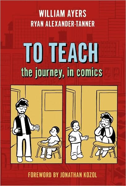 Cover for William Ayers · TO TEACH: The Journey, in Comics (Pocketbok) (2010)