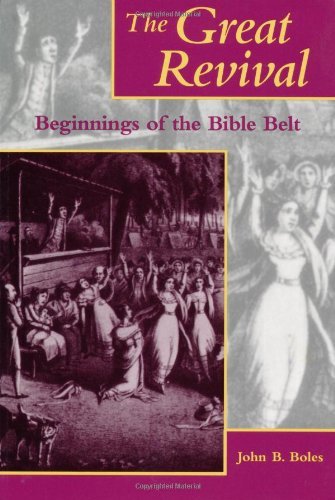 Cover for John B. Boles · The Great Revival: Beginnings of the Bible Belt - Religion in the South (Taschenbuch) (1996)