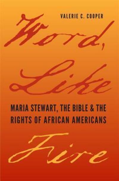 Cover for Valerie C. Cooper · Word, Like Fire: Maria Stewart, the Bible, and the Rights of African Americans - Carter G. Woodson Institute Series (Paperback Book) (2018)