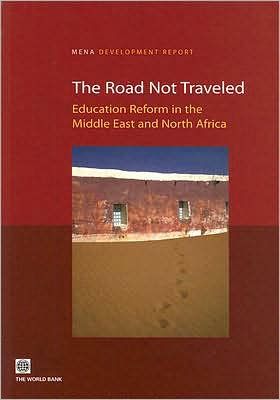 Cover for Ahmed Galal · The Road Not Traveled: Education Reform in the Middle East and North Africa (Paperback Book) (2007)