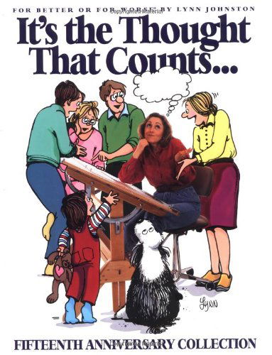 Cover for Lynn Johnston · It's the Thought That Counts: for Better or for Worse 15th Anniversary Collection (Paperback Book) (1994)