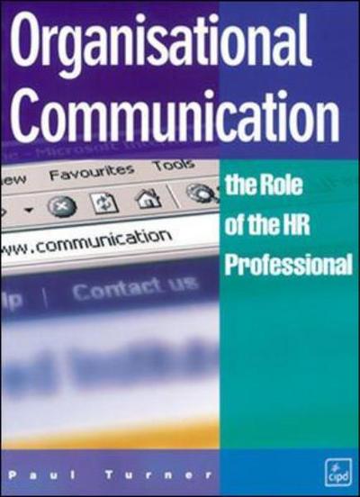 Cover for Paul Turner · Organisational Communications: The Role of the HR Professional (Paperback Book) (2003)