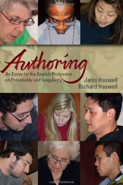 Cover for Janis Haswell · Authoring: An Essay for the English Profession on Potentiality and Singularity (Paperback Book) (2010)