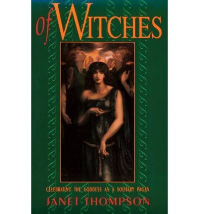 Cover for Janet Thompson · Of Witches: Celebrating the Goddess as a Solitary Pagan (Paperback Book) (1994)