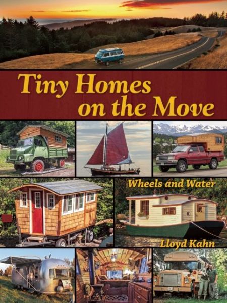 Cover for Lloyd Kahn · Tiny Homes on the Move: Wheels and Water (Taschenbuch) (2014)