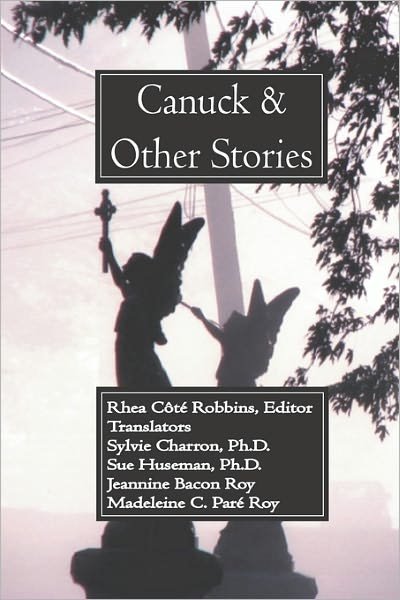 Cover for Rhea Cote Robbins · Canuck and Other Stories (Pocketbok) (2006)