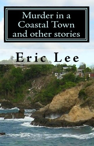 Cover for Eric Lee · Murder in a Coastal Town and Other Stories (Paperback Bog) (2009)