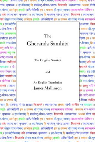 The Gheranda Samhita - James Mallinson - Libros - YogaVidya.com - 9780971646629 - 1 de diciembre de 2004