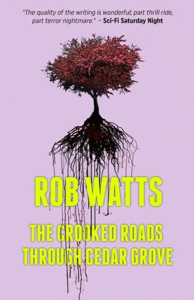 Cover for Rob Watts · The Crooked Roads through Cedar Grove (Paperback Book) (2017)