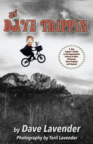 Cover for Dave Lavender · Mo' Dave Trippin: More Day Trips in the Appalachian Galaxy of Ohio, Kentucky, West Virginia and Beyond (Paperback Book) (2015)