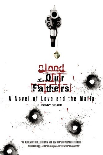 Blood of Our Fathers - Sonny Girard - Libros - R.I.C.O. Entertainment, Incorporated - 9780982169629 - 30 de diciembre de 2008