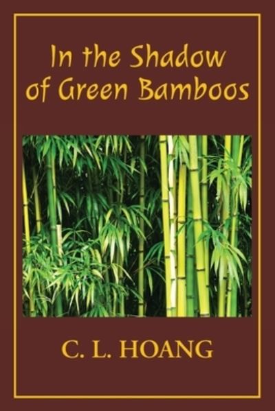 Cover for C L Hoang · In the Shadow of Green Bamboos (Paperback Book) (2020)