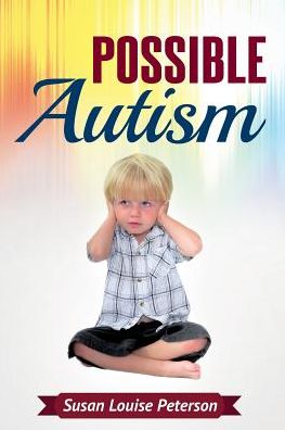 Cover for Susan Louise Peterson · Possible Autism (Paperback Book) (2015)