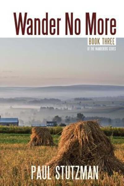 Cover for Paul Stutzman · Wander No More (Paperback Book) (2017)