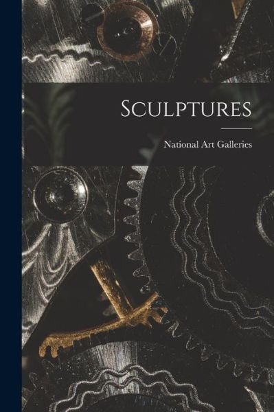 Cover for N Y ) National Art Galleries (New York · Sculptures (Taschenbuch) (2021)
