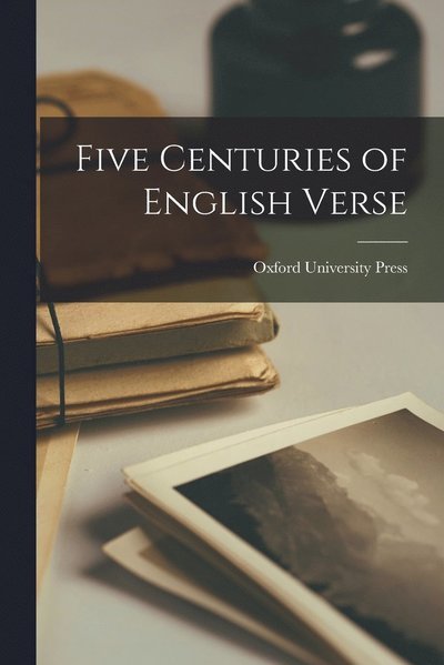 Cover for Oxford University Press · Five Centuries of English Verse (Bok) (2022)