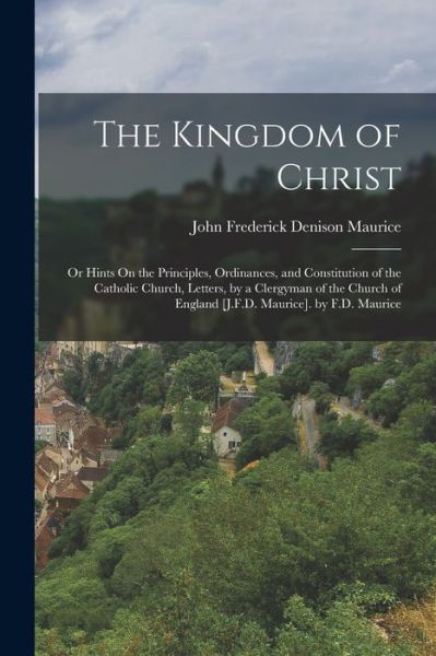 Cover for John Frederick Denison Maurice · Kingdom of Christ (Book) (2022)