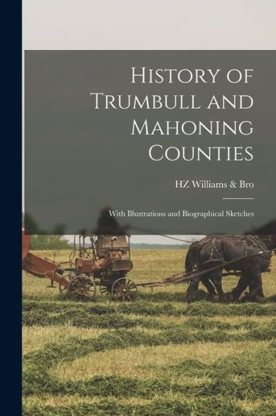 Cover for Hz Williams &amp; Bro · History of Trumbull and Mahoning Counties (Bok) (2022)