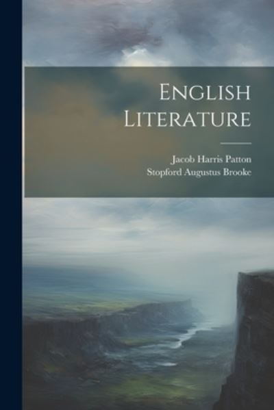 English Literature - Stopford Augustus Brooke - Kirjat - Creative Media Partners, LLC - 9781021698629 - tiistai 18. heinäkuuta 2023