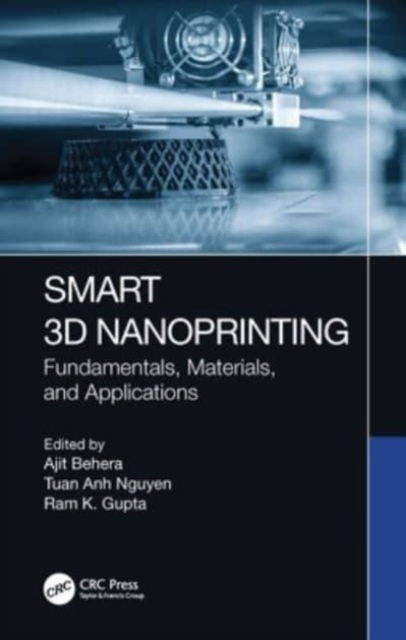 Smart 3D Nanoprinting: Fundamentals, Materials, and Applications - Smart 3D/4D Printing -  - Books - Taylor & Francis Ltd - 9781032038629 - October 7, 2024