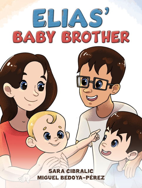 Cover for Sara Cibralic · Elias' Baby Brother (Paperback Book) (2024)