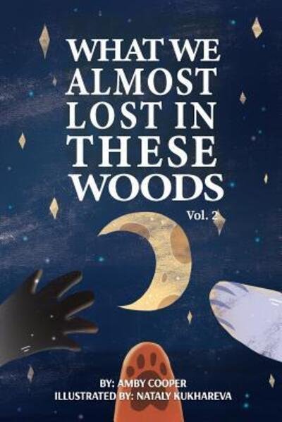 What We Almost Lost In These Woods - Amby Cooper - Kirjat - Independently Published - 9781070603629 - tiistai 28. toukokuuta 2019