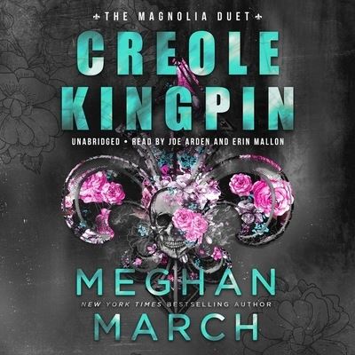 Cover for Meghan March · Creole Kingpin : Library Edition (CD) (2020)