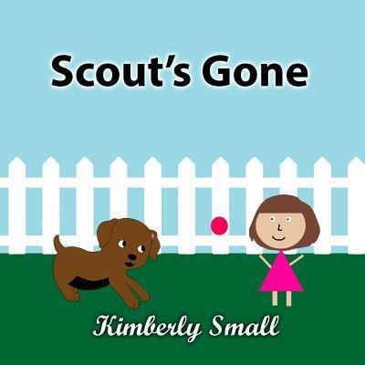 Kimberly Small · Scout's Gone (Taschenbuch) (2019)