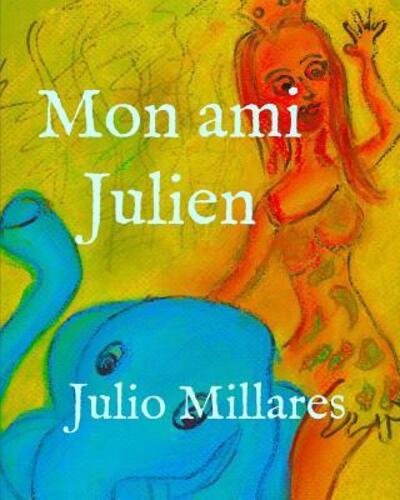 Cover for Julio Millares · Mon ami Julien (Paperback Bog) (2019)