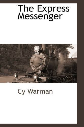 Cover for Cy Warman · The Express Messenger (Paperback Book) (2009)