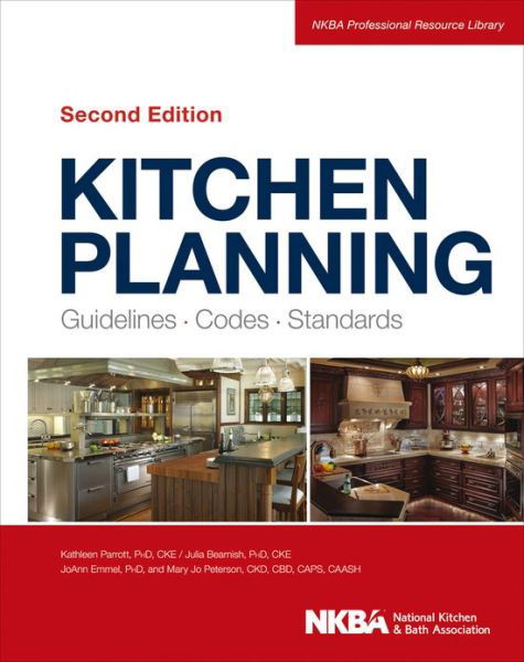 Cover for NKBA (National Kitchen and Bath Association) · Kitchen Planning: Guidelines, Codes, Standards - NKBA Professional Resource Library (Hardcover bog) (2013)