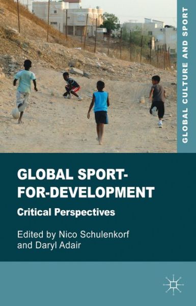 Cover for Daryl Adair · Global Sport-for-Development: Critical Perspectives - Global Culture and Sport Series (Gebundenes Buch) (2014)