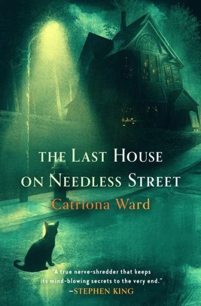 Cover for Catriona Ward · The Last House on Needless Street (Hardcover bog) (2021)