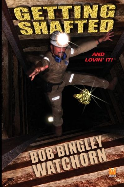 Cover for Bob Bingley Watchorn · Getting Shafted (Paperback Book) (2013)