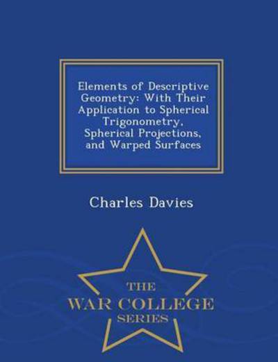 Cover for Charles Davies · Elements of Descriptive Geometry: with T (Paperback Book) (2015)